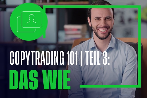 CopyTrading 101 | Teil 3: Das Wie