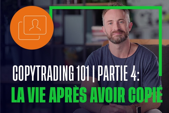 CopyTrading | Partie 4: Et après ?