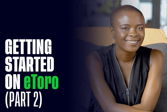 Getting Started On eToro – Part 2