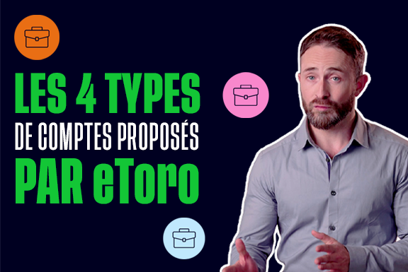 Quel compte eToro vous convient ?