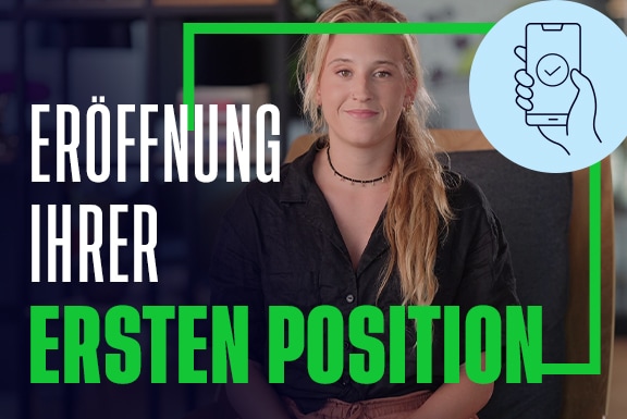 So eröffnen Sie Ihre erste Position