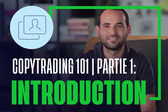 CopyTrading | Partie 1 : Introduction